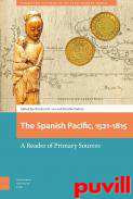 The Spanish Pacific, 1521-1815 : A Reader of Primary Sources, 1. 