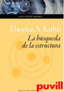 Thomas S. Kuhn : la bsqueda de la estructura