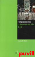 Tiempo de canallas : la democracia ante el fin de ETA