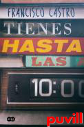 Tienes hasta las 10