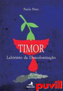 Timor :labirinto da descolonizao