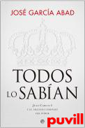 Todos lo saban : Juan Carlos I y el silencio cmplice del poder