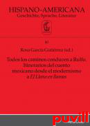 Todos los caminos conducen a Rulfo : itinerarios del cuento mexicano desde el modernismo a 