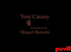 Toni Catany : cermiques de Miquel Barcel