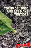 Torno del bosc amb les manys tenyides