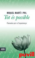 Tot s possible : paraules per a l'esperana