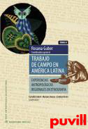Trabajo de campo en Amrica Latina : experiencias antropolgicas regionales en etnografa, 2. 