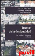 Tramas de la desigualdad : las polticas y el bienestar en disputa