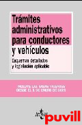 Trmites 

administrativos para conductores y vehculos : esquemas detallados y legislacin aplicable