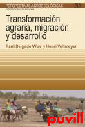 Transformacin agraria, migracin y desarrollo