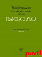 Transformaciones : escritos sobre poltica y sociedad en Espaa, 1961-1991