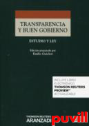 Transparencia y buen gobierno : estudio y ley