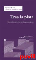 Tras la pista : Narrativa criminal escrita por mujeres