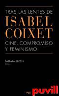 Tras las lentes de Isabel Coixet : cine, compromiso y feminismo