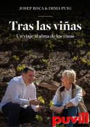 Tras las vias : un viaje al alma de los vinos