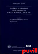 Tratado de derecho administrativo y derecho pblico general, 10. La Administracin del Estado