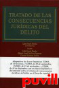 Tratado de las consecuencias jurdicas del delito : adaptado a las Leyes Orgnicas 7/2003, de 30 de junio, 11/2003, de 29 de septiembre, 15/2003, de 25 de noviembre, y 1/2004, de 28 de diciembre; con un Anexo legislativo ...