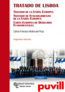 Tratado de Lisboa : Tratado de la Unin Europea, Tratado de funcionamiento de la Unin Europea, Carta europea de derechos fundamentales