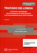 Tratado de Lisboa y versiones consolidadas de los Tratados de la Unin Europea y de Funcionamiento de la Unin Europea