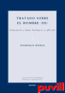 Tratado sobre el hombre, 3. Comentario a Suma Teolgica I, q80-q83