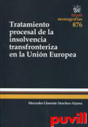 Tratamiento procesal de la insolvencia transfronteriza en la Unin Europea