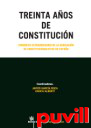 Treinta aos de Constitucin : Congreso Extraordinario de la Asociacin de Constitucionalistas de Espaa