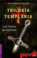 Triloga templaria, 1. Los falsos peregrinos