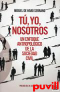 T, yo, nosotros : un enfoque antropolgico de la sociedad civil