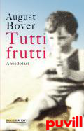 Tutti frutti : anecdotari