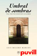 Umbral de sombras : tal vez no existan lugares