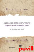 Un dilogo entre supervivientes : Eugenio Granell y Vicente Llorens