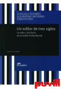 Un editor de tres siglos : la vida y los libros de Arnaldo Orfila Reynal