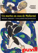 Un martes en casa de Mallarm : Redon, Debussy y Mallarm encontrados