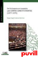 Un parlamento en transicin : las Cortes Constituyentes (1977-1979)