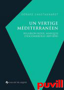 Un vertige mditerranen : Hilarion Roux, marquis d'Escombreras (1819-1898)