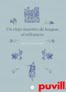 Un viejo maestro de lengua : el refranero