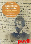 Una Barcelona de conte : biografia del dramaturg Pompeu Crehuet