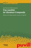 Una cuestin de literatura comparada : relacin de las lenguas espaola y catalana en el siglo XX