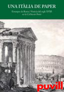 Una Itlia de paper : estampes de Roma i Vencia del segle XVIII