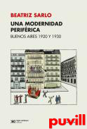Una modernidad perifrica : Buenos Aires, 1920 y 1930