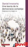 Una teora de la democracia compleja : gobernar en el siglo XXI