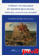 Unidad y pluralidad en tiempos revueltos : derechos, Constitucin,secesin