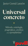 Universal concreto : mtodo, ontologa, pragmtica y potica de la ejemplaridad