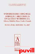 Universidades hispnicas : modelos territoriales en la edad moderna (II) : Valencia, Valladolid, Oate, Oviedo y 

Granada : miscelnea Alfonso IX, 2007