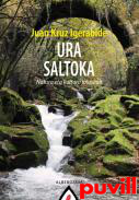 Ura saltoka : natura eta kultura jolasean