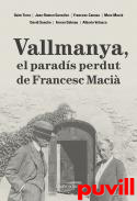 Vallmanya : el parads perdut de Francesc Maci