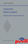 Variaciones desde el margen : paradigmas chilenos de la poesa performativa