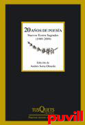 Veinte aos de poesa : nuevos textos sagrados (1989-

2009)