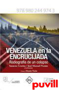 Venezuela en la encrucijada : radiografa de un colapso