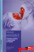 Venus venerada II : literatura ertica y modernidad 

en Espaa